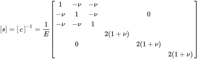 left-bracket s right-bracket equals Start 1 By 1 Matrix 1st Row c EndMatrix Superscript negative 1 Baseline equals StartFraction 1 Over upper E EndFraction Start 6 By 6 Matrix 1st Row 1st Column 1 2nd Column negative nu 3rd Column negative nu 4th Column Blank 5th Column Blank 6th Column Blank 2nd Row 1st Column negative nu 2nd Column 1 3rd Column negative nu 4th Column Blank 5th Column 0 6th Column Blank 3rd Row 1st Column negative nu 2nd Column negative nu 3rd Column 1 4th Column Blank 5th Column Blank 6th Column Blank 4th Row 1st Column Blank 2nd Column Blank 3rd Column Blank 4th Column 2 left-parenthesis 1 plus nu right-parenthesis 5th Column Blank 6th Column Blank 5th Row 1st Column Blank 2nd Column 0 3rd Column Blank 4th Column Blank 5th Column 2 left-parenthesis 1 plus nu right-parenthesis 6th Column Blank 6th Row 1st Column Blank 2nd Column Blank 3rd Column Blank 4th Column Blank 5th Column Blank 6th Column 2 left-parenthesis 1 plus nu right-parenthesis EndMatrix