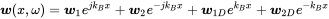 bold-italic w left-parenthesis x comma omega right-parenthesis equals bold-italic w 1 e Superscript j k Super Subscript upper B Superscript x Baseline plus bold-italic w 2 e Superscript minus j k Super Subscript upper B Superscript x Baseline plus bold-italic w Subscript 1 upper D Baseline e Superscript k Super Subscript upper B Superscript x Baseline plus bold-italic w Subscript 2 upper D Baseline e Superscript minus k Super Subscript upper B Superscript x