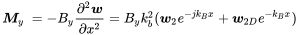 StartLayout 1st Row 1st Column bold-italic upper M Subscript y 2nd Column equals 3rd Column minus upper B Subscript y Baseline StartFraction partial-differential squared bold-italic w Over partial-differential x squared EndFraction equals upper B Subscript y Baseline k Subscript b Superscript 2 Baseline left-parenthesis bold-italic w 2 e Superscript minus j k Super Subscript upper B Superscript x Baseline plus bold-italic w Subscript 2 upper D Baseline e Superscript minus k Super Subscript upper B Superscript x Baseline right-parenthesis EndLayout