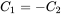 upper C 1 equals minus upper C 2