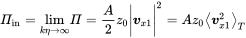 upper Pi Subscript in Baseline equals limit Underscript k eta right-arrow infinity Endscripts upper Pi equals StartFraction upper A Over 2 EndFraction z 0 StartAbsoluteValue bold-italic v Subscript x Baseline 1 Baseline EndAbsoluteValue squared equals upper A z 0 left pointing angle bold-italic v Subscript x Baseline 1 Superscript 2 Baseline right pointing angle Subscript upper T