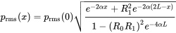 p Subscript rms Baseline left-parenthesis x right-parenthesis equals p Subscript rms Baseline left-parenthesis 0 right-parenthesis StartRoot StartFraction e Superscript minus 2 alpha x Baseline plus upper R 1 squared e Superscript minus 2 alpha left-parenthesis 2 upper L minus x right-parenthesis Baseline Over 1 minus left-parenthesis upper R 0 upper R 1 right-parenthesis squared e Superscript minus 4 alpha upper L Baseline EndFraction EndRoot