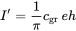 upper I prime equals StartFraction 1 Over pi EndFraction c Subscript gr Baseline e h