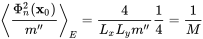 left pointing angle StartFraction normal upper Phi Subscript n Superscript 2 Baseline left-parenthesis bold x 0 right-parenthesis Over m double-prime EndFraction right pointing angle Subscript upper E Baseline equals StartFraction 4 Over upper L Subscript x Baseline upper L Subscript y Baseline m double-prime EndFraction one-fourth equals StartFraction 1 Over upper M EndFraction