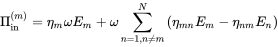 normal upper Pi Subscript in Superscript left-parenthesis m right-parenthesis Baseline equals eta Subscript m Baseline omega upper E Subscript m Baseline plus omega sigma-summation Underscript n equals 1 comma n not-equals m Overscript upper N Endscripts left-parenthesis eta Subscript m n Baseline upper E Subscript m Baseline minus eta Subscript n m Baseline upper E Subscript n Baseline right-parenthesis