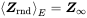 left pointing angle bold-italic upper Z Subscript rnd Baseline right pointing angle Subscript upper E Baseline equals bold-italic upper Z Subscript infinity