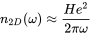 n Subscript 2 upper D Baseline left-parenthesis omega right-parenthesis almost-equals StartFraction upper H e squared Over 2 pi omega EndFraction