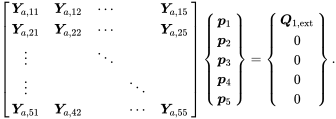 Start 5 By 5 Matrix 1st Row 1st Column bold-italic upper Y Subscript a comma 11 Baseline 2nd Column bold-italic upper Y Subscript a comma 12 Baseline 3rd Column midline-horizontal-ellipsis 4th Column Blank 5th Column bold-italic upper Y Subscript a comma 15 Baseline 2nd Row 1st Column bold-italic upper Y Subscript a comma 21 Baseline 2nd Column bold-italic upper Y Subscript a comma 22 Baseline 3rd Column midline-horizontal-ellipsis 4th Column Blank 5th Column bold-italic upper Y Subscript a comma 25 Baseline 3rd Row 1st Column vertical-ellipsis 2nd Column Blank 3rd Column down-right-diagonal-ellipsis 4th Column Blank 5th Column Blank 4th Row 1st Column vertical-ellipsis 2nd Column Blank 3rd Column Blank 4th Column down-right-diagonal-ellipsis 5th Column Blank 5th Row 1st Column bold-italic upper Y Subscript a comma 51 Baseline 2nd Column bold-italic upper Y Subscript a comma 42 Baseline 3rd Column Blank 4th Column midline-horizontal-ellipsis 5th Column bold-italic upper Y Subscript a comma 55 Baseline EndMatrix Start 5 By 1 Matrix 1st Row bold-italic p 1 2nd Row bold-italic p 2 3rd Row bold-italic p 3 4th Row bold-italic p 4 5th Row bold-italic p 5 EndMatrix equals Start 5 By 1 Matrix 1st Row bold-italic upper Q Subscript 1 comma ext Baseline 2nd Row 0 3rd Row 0 4th Row 0 5th Row 0 EndMatrix period