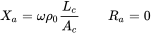 upper X Subscript a Baseline equals omega rho 0 StartFraction upper L Subscript c Baseline Over upper A Subscript c Baseline EndFraction upper R Subscript a Baseline equals 0