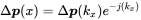 normal upper Delta bold-italic p left-parenthesis x right-parenthesis equals normal upper Delta bold-italic p left-parenthesis k Subscript x Baseline right-parenthesis e Superscript minus j left-parenthesis k Super Subscript x Superscript right-parenthesis