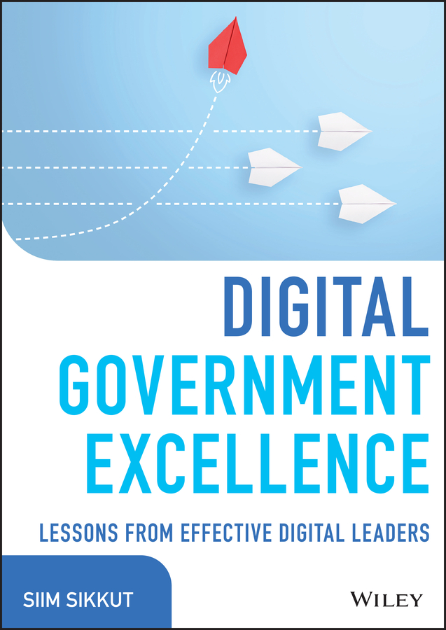 Cover: Digital Government Excellence by Siim Sikkut