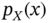 p Subscript upper X Baseline left-parenthesis x right-parenthesis