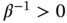 beta Superscript negative 1 Baseline greater-than 0