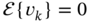 script upper E left-brace v Subscript k Baseline right-brace equals 0