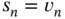 s Subscript n Baseline equals v Subscript n