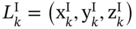 upper L Subscript k Superscript normal upper I Baseline equals left-parenthesis normal x Subscript k Superscript normal upper I Baseline comma normal y Subscript k Superscript normal upper I Baseline comma normal z Subscript k Superscript normal upper I Baseline right-parenthesis