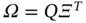 upper Omega equals upper Q upper Xi Superscript upper T