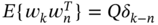 upper E left-brace w Subscript k Baseline w Subscript n Superscript upper T Baseline right-brace equals upper Q delta Subscript k minus n