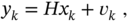 y Subscript k Baseline equals upper H x Subscript k Baseline plus v Subscript k Baseline comma