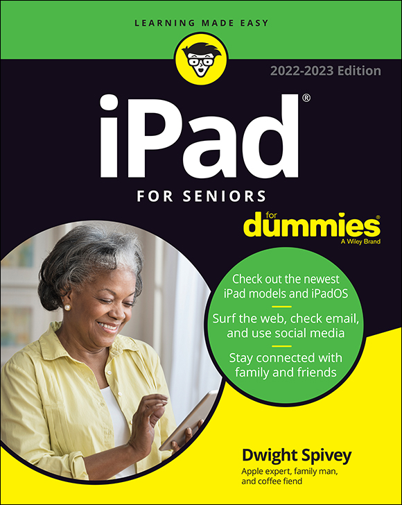 Cover: iPad For Seniors For Dummies, 2022-2023 Edition by Dwight Spivey