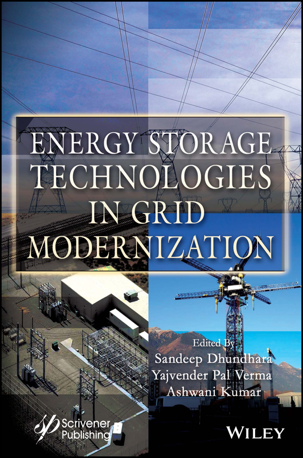 Cover: Energy Storage Technologies in Grid Modernization by Sandeep Dhundhara, Yajvender Pal Verma, Ashwani Kumar