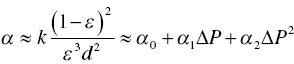 alpha equivalent-to k StartFraction left-parenthesis 1 minus epsilon right-parenthesis squared Over epsilon cubed d squared EndFraction equivalent-to alpha 0 plus alpha 1 upper Delta upper P plus alpha 2 upper Delta upper P squared