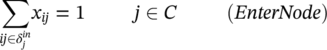 sigma-summation Underscript italic i j element-of delta Subscript j Superscript italic in Baseline Endscripts x Subscript italic i j Baseline equals 1 j element-of upper C left-parenthesis italic EnterNode right-parenthesis