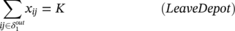 sigma-summation Underscript italic i j element-of delta 1 Superscript italic out Baseline Endscripts x Subscript italic i j Baseline equals upper K left-parenthesis italic LeaveDepot right-parenthesis