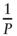 StartFraction 1 Over upper P EndFraction