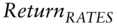 italic Return Subscript italic RATES