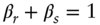 beta Subscript r Baseline plus beta Subscript s Baseline equals 1