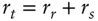 r Subscript t Baseline equals r Subscript r Baseline plus r Subscript s