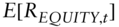 upper E left-bracket upper R Subscript italic EQUITY comma t Baseline right-bracket