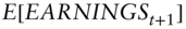 upper E left-bracket italic EARNINGS Subscript t plus 1 Baseline right-bracket