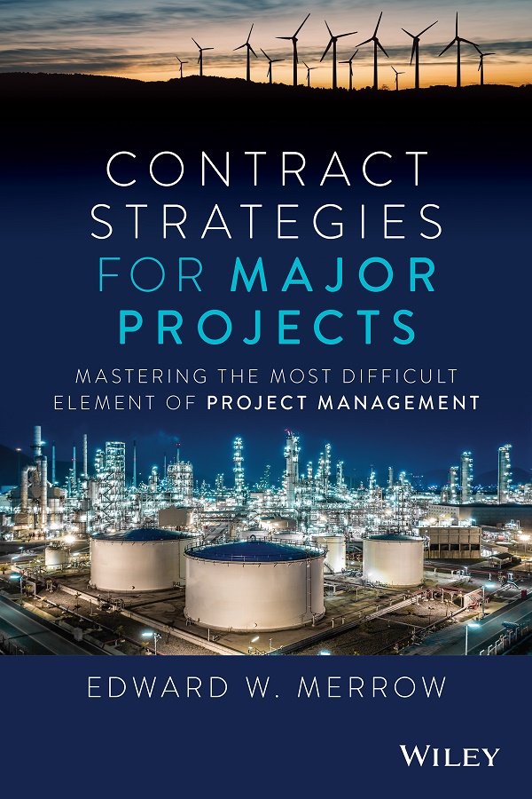 Cover: Contract Strategies for Major Projects by Edward W. Merrow