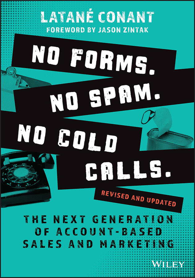 Cover: No Forms. No Spam. No Cold Calls. by Latané Conant