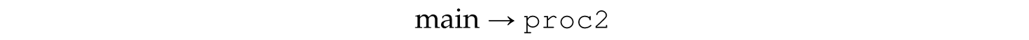 A call chain is as follows: main, right arrow, p r o c 2.