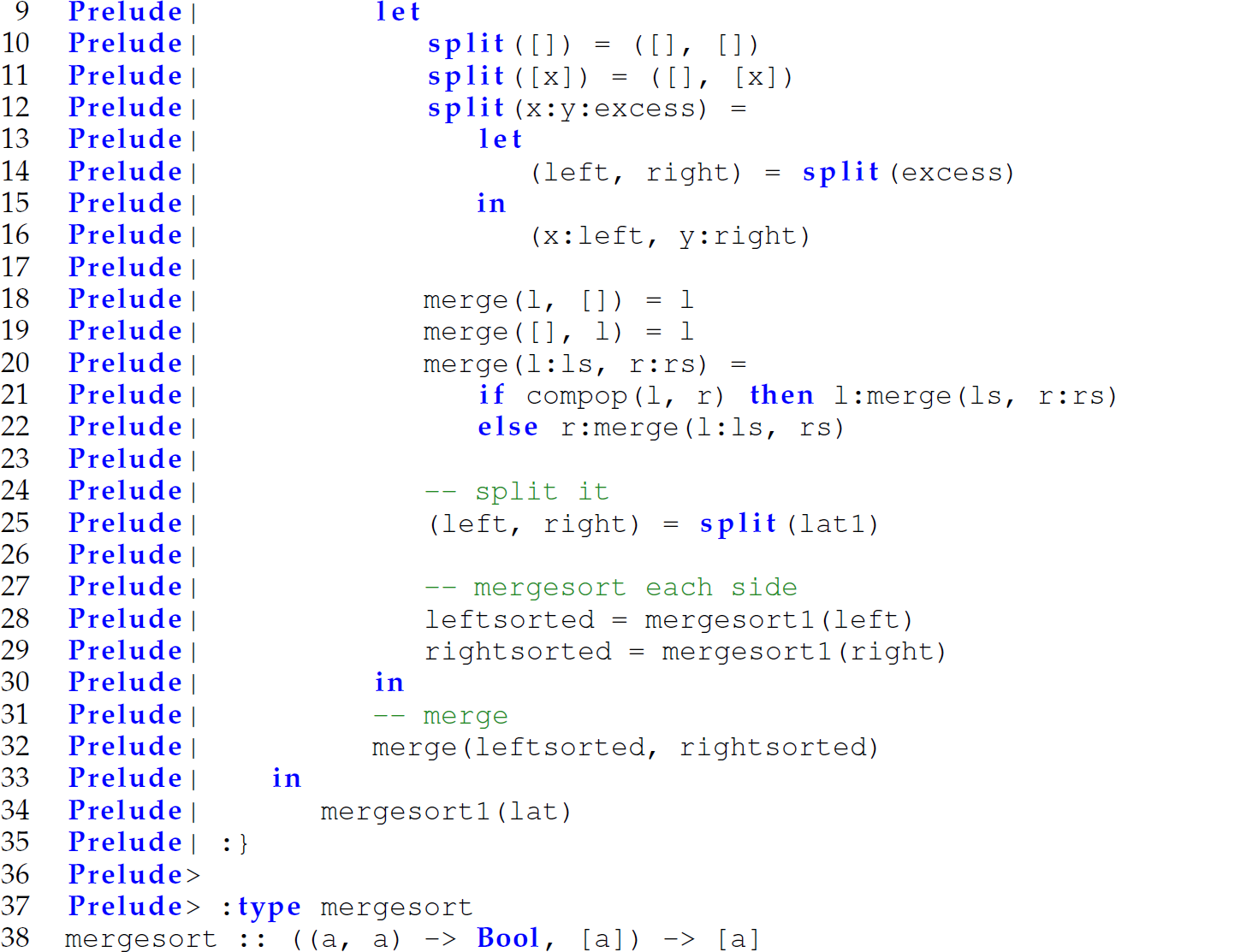 Continuation of the code in Haskell with the function merge sort consisting of 20 lines.