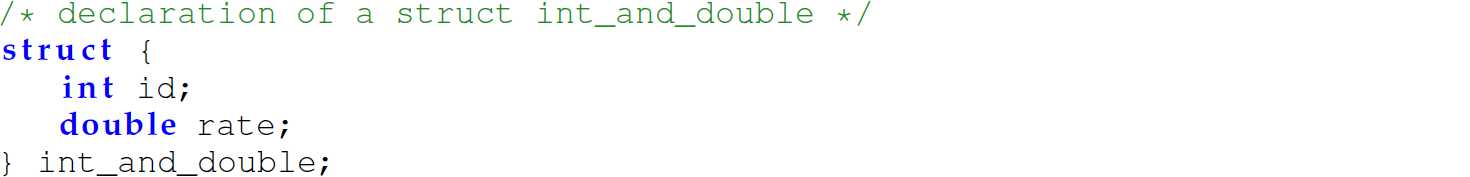 A set of five code lines in C for declaring a variable using a nameless, literal data type.