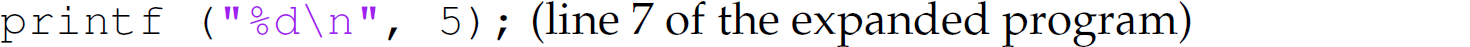 A code line. print f, left parenthesis, double quotes, percentage d backslash n, double quotes, comma 5, right parenthesis, semicolon. Line 7 of the expanded program.