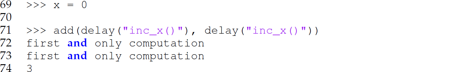 Continuation of the code in Python with the newly defined functions for lazy evaluation applied, consisting of six lines.