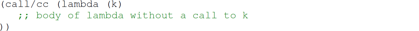 A set of three code lines with the captured continuation in the body of the function passed to call forward slash c c.