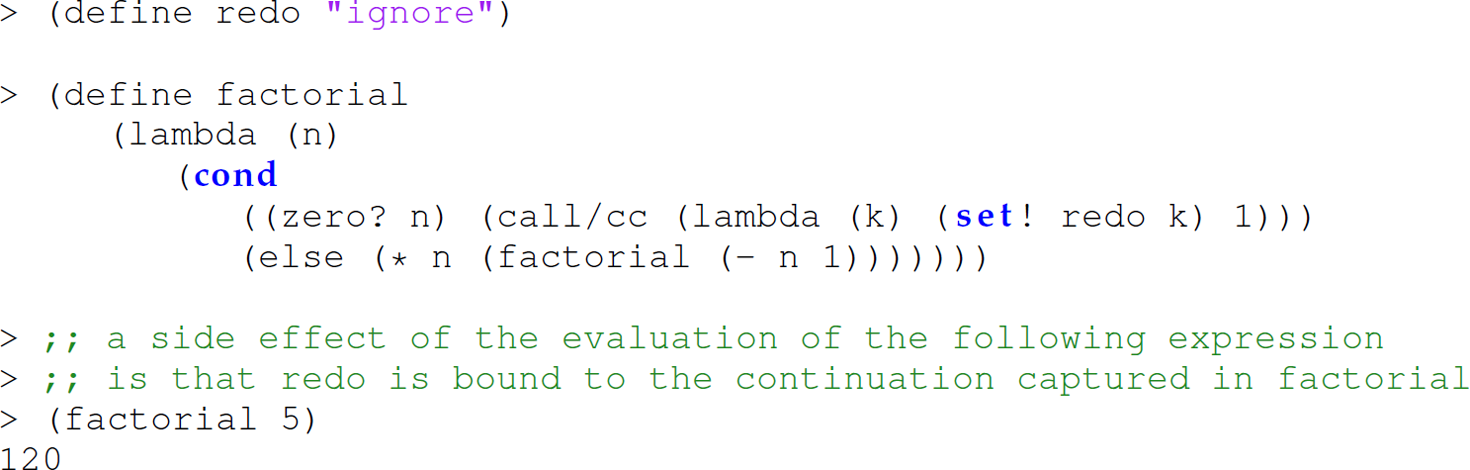 A set of 10 code lines that uses the definition of the function factorial using call forward slash c c to capture the continuation of the base case.