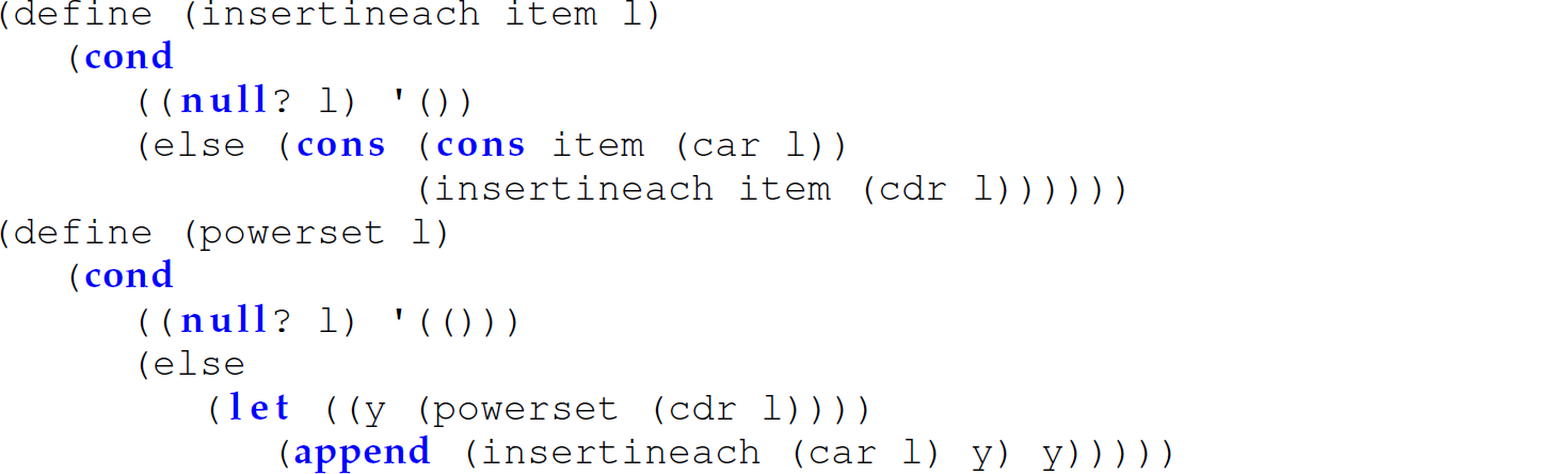 A set of 11 code lines in Scheme with the functions define, insert in each, and powerset 1.