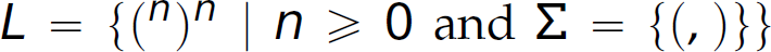 The expression for the string reads, L dash left curly brace, left parenthesis, superscript n, right parenthesis, superscript n vertical bar n greater than or equals to 0 and summation dash, left curly brace, left parenthesis, comma, right parenthesis, right curly brace, right curly brace.