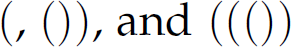 The string reads, left parenthesis, comma, left parenthesis, right parenthesis, right parenthesis, comma and, left parenthesis, left parenthesis, left parenthesis, right parenthesis, right parenthesis.