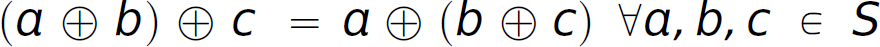 Left parenthesis, a oplus b, right parenthesis, oplus c dash a oplus, left parenthesis, b oplus c, right parenthesis, upside down A, a comma b comma c element of set S.