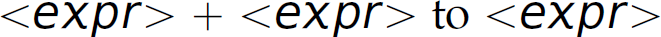 The code line is as follows. Left angle bracket, e x p r, right angle bracket, plus, left angle bracket, e x p r, right angle bracket to left angle bracket, e x p r, right angle bracket.