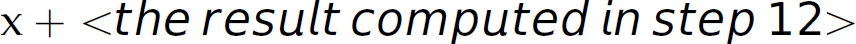 x plus, left angle bracket, the result computed in step 12, right angle bracket.