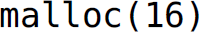 m a l l o c, left parenthesis, 16, right parenthesis.